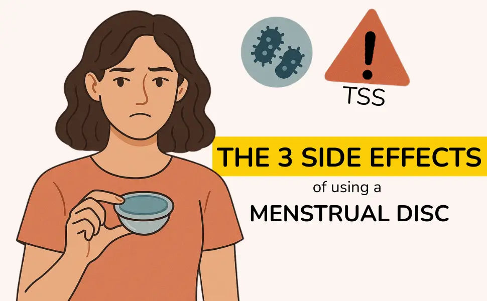 The 3 Side effects or Dangers of Using a Menstrual Disc